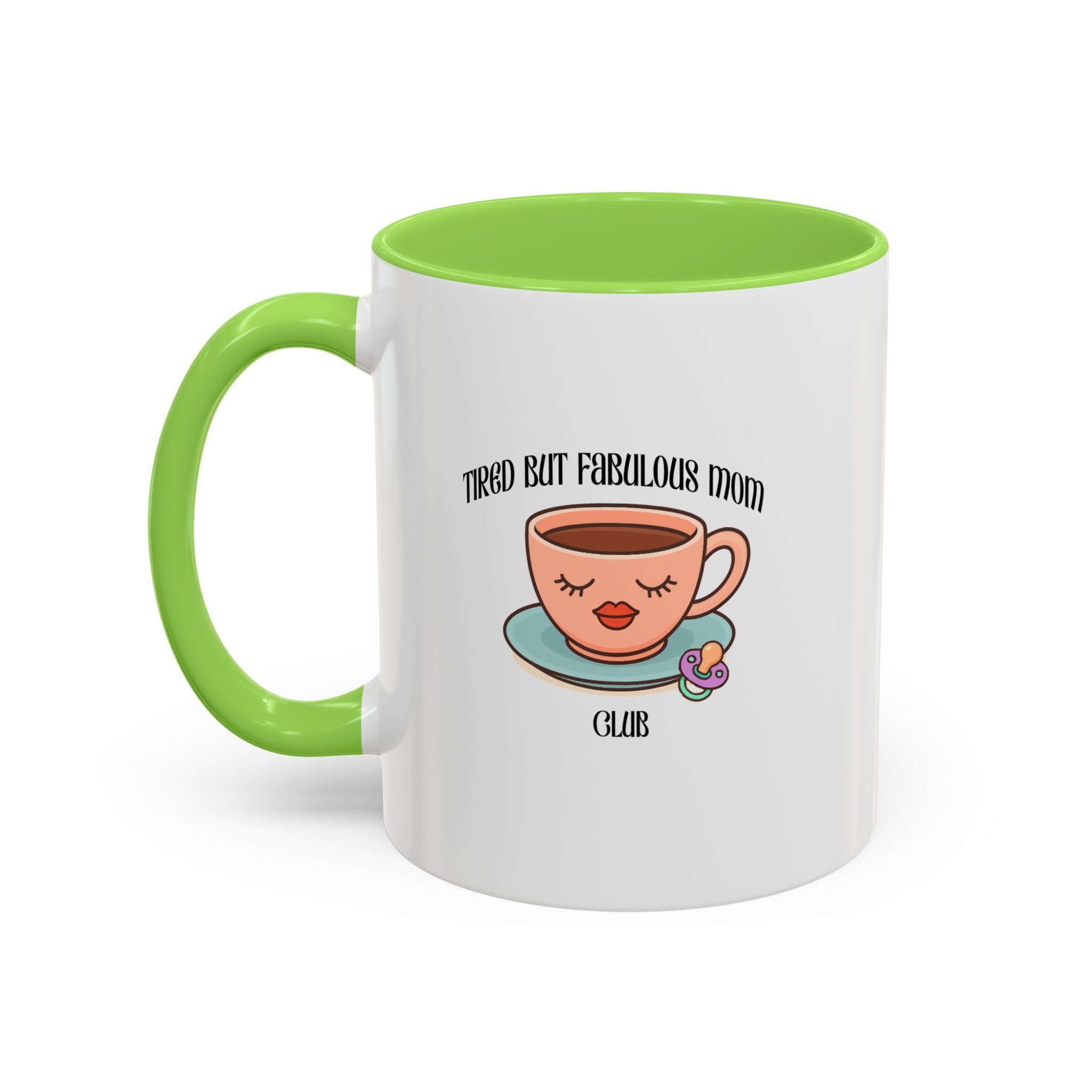 Tired but fab mom club Mugs 11Oz