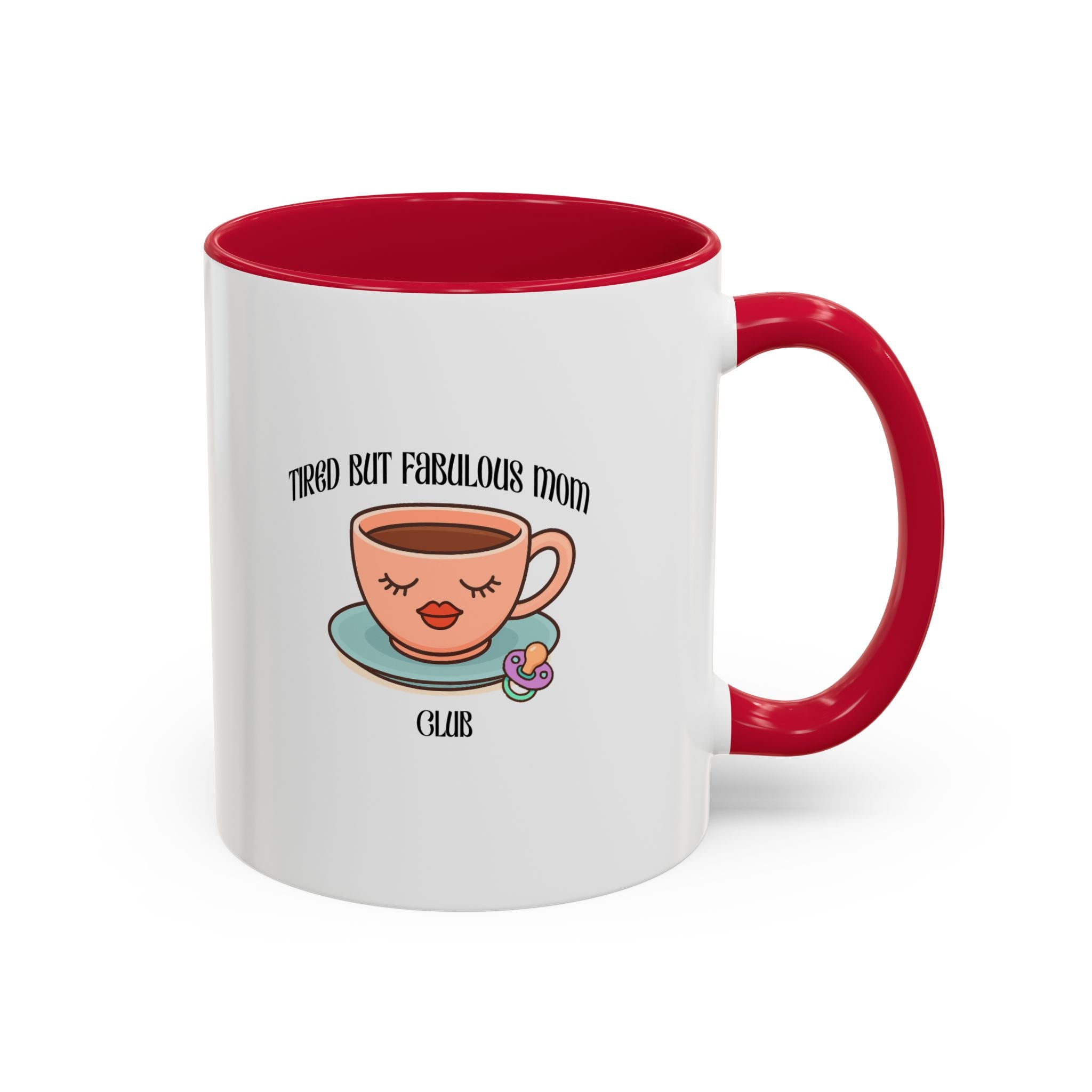 Tired but fab mom club Mugs 11Oz