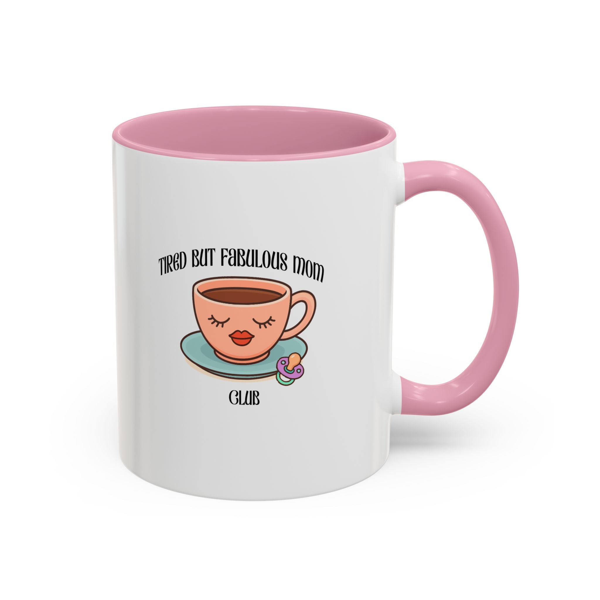 Tired but fab mom club Mugs 11Oz