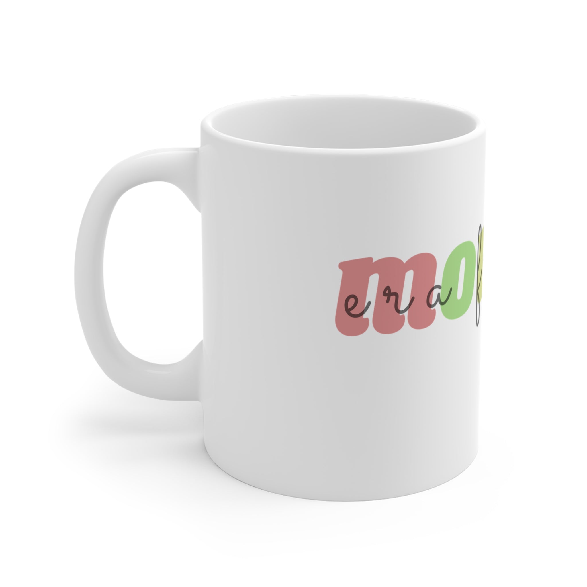 Mommy era forever 11Oz Mug