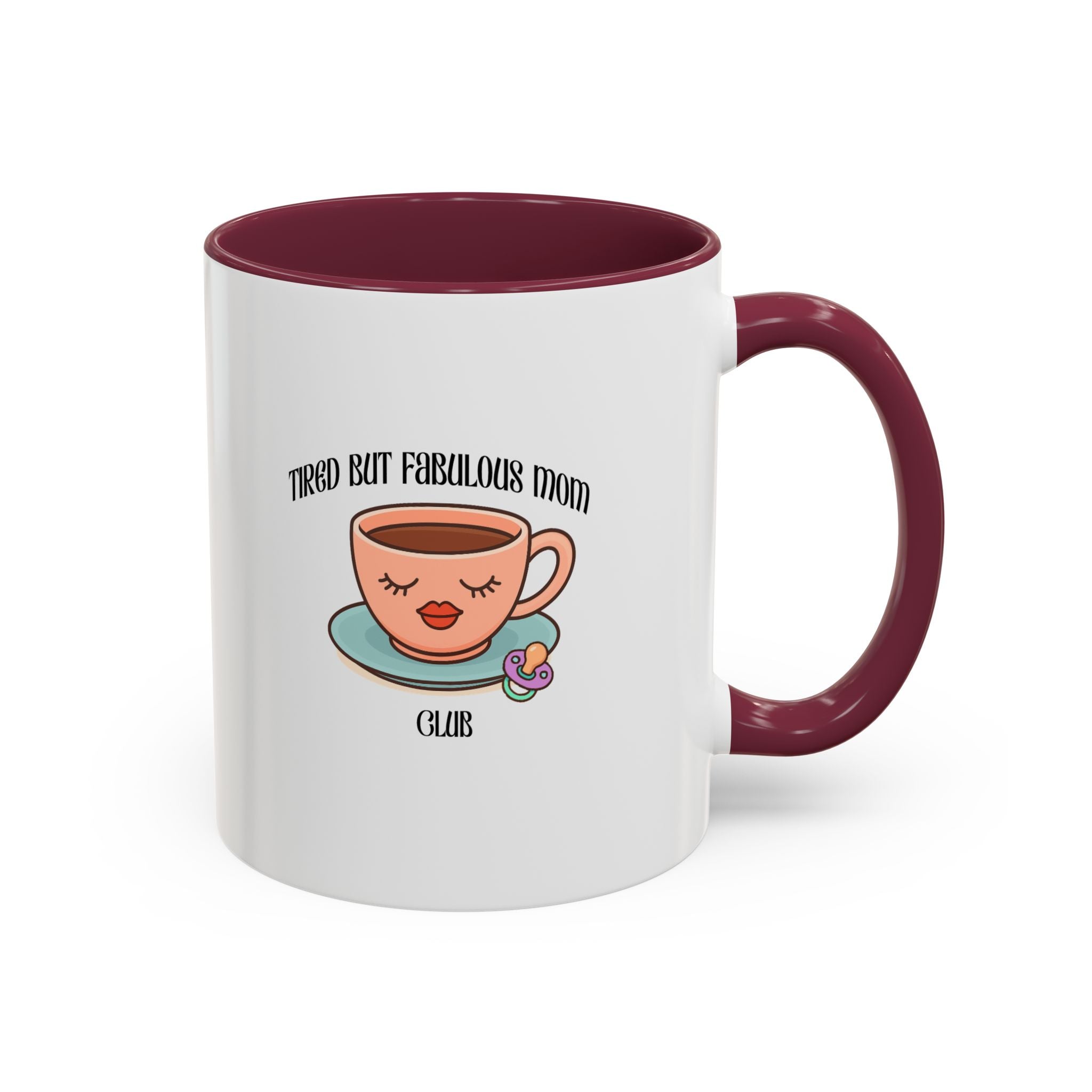 Tired but fab mom club Mugs 11Oz
