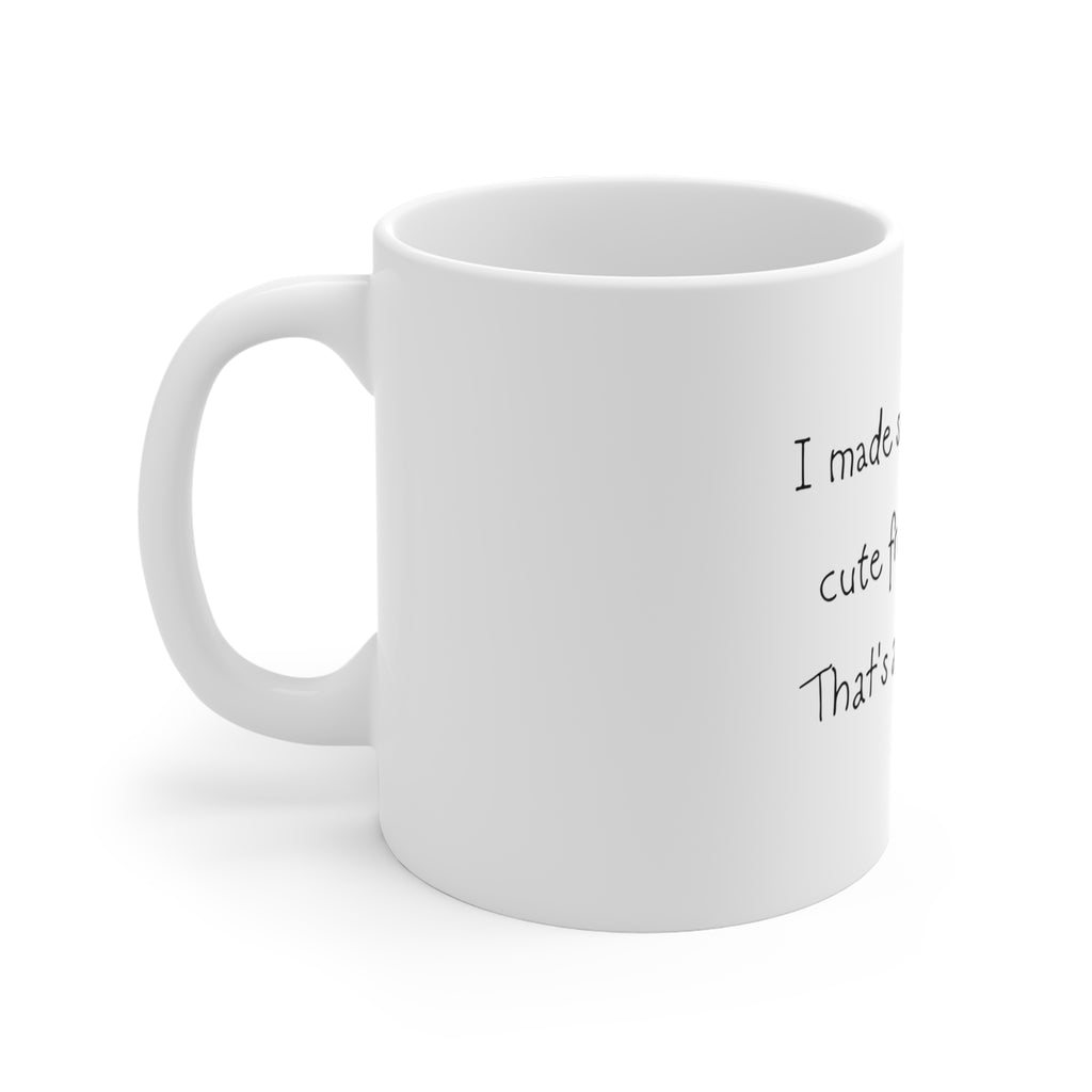 Cute from Scratch 11oz Mug