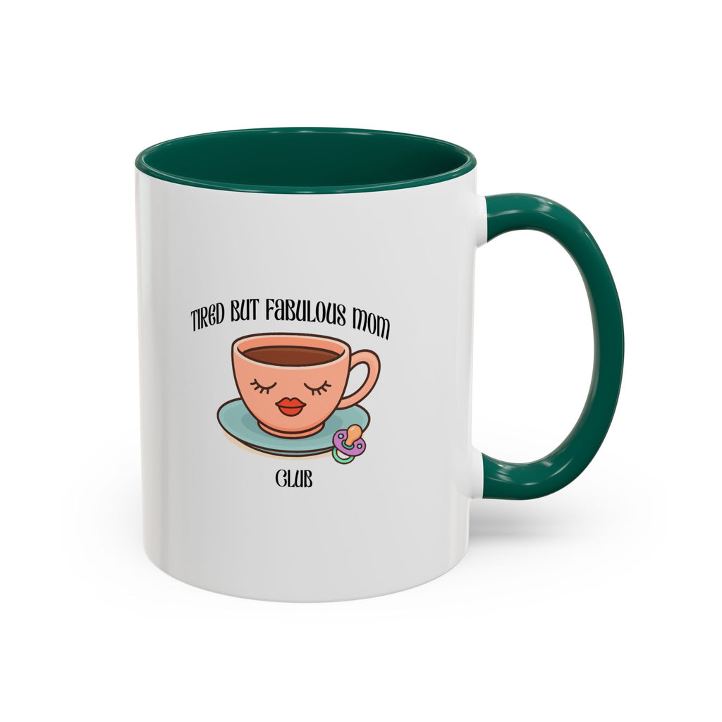 Tired but fab mom club Mugs 11Oz