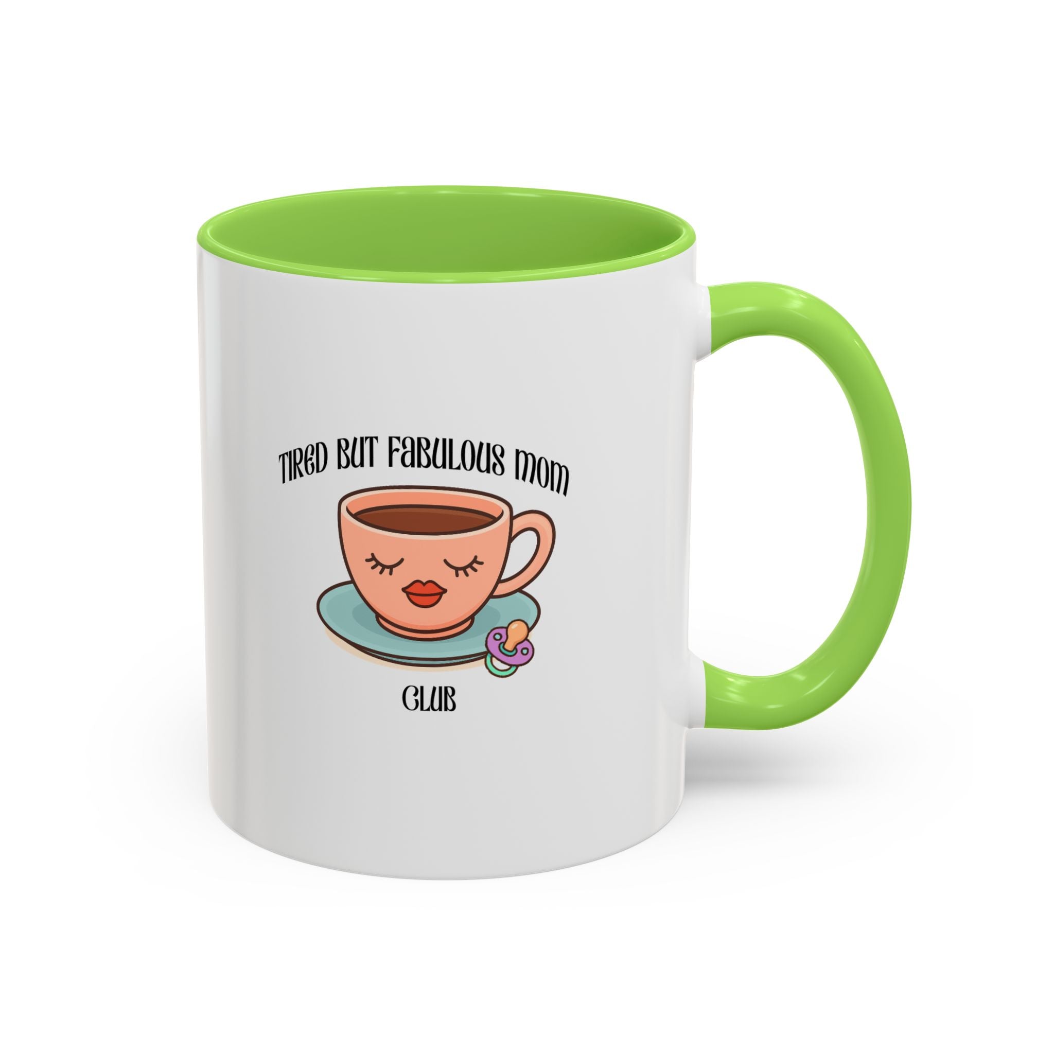 Tired but fab mom club Mugs 11Oz
