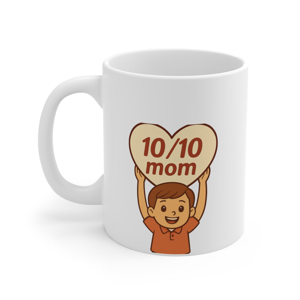 10/10 Mom 11Oz Mug