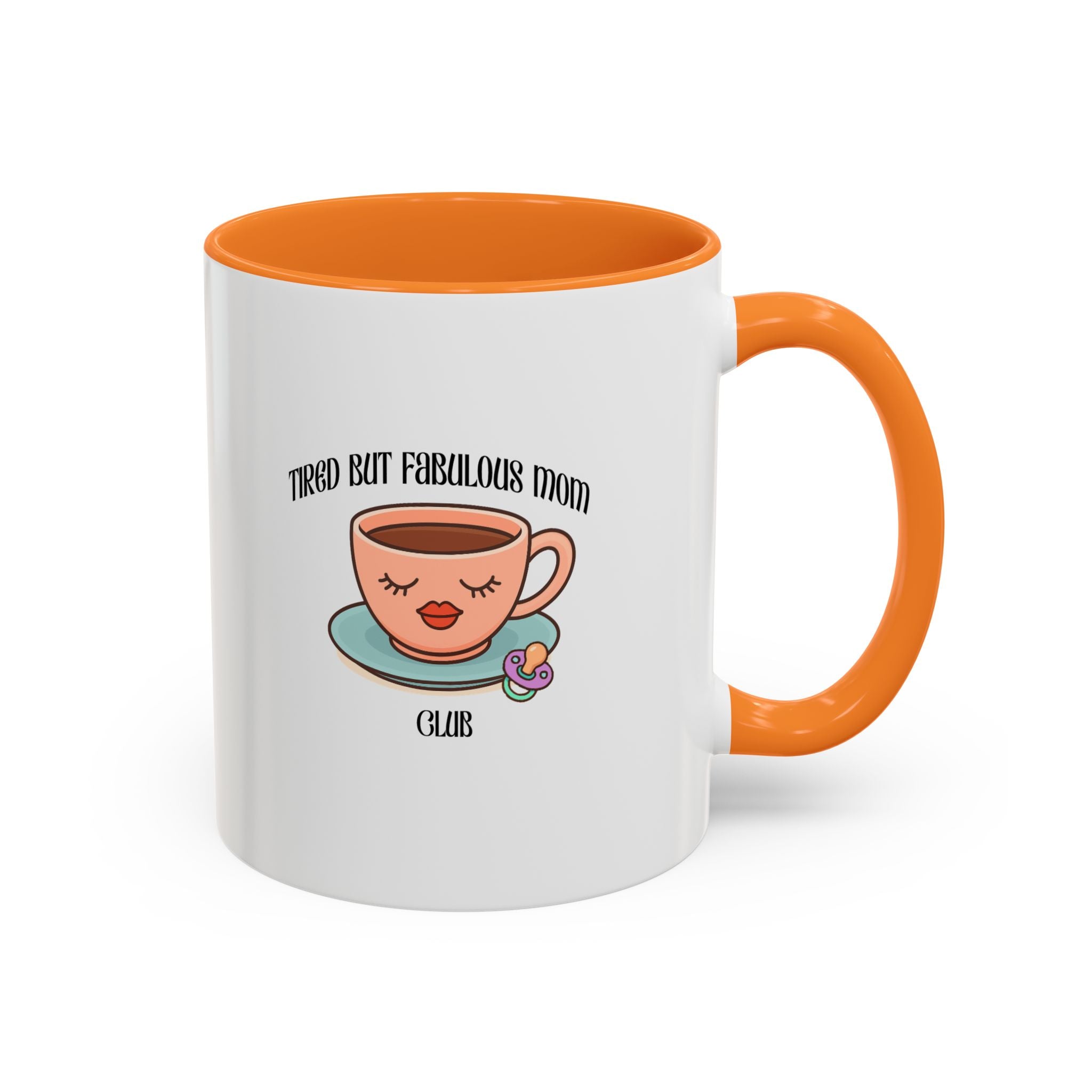 Tired but fab mom club Mugs 11Oz