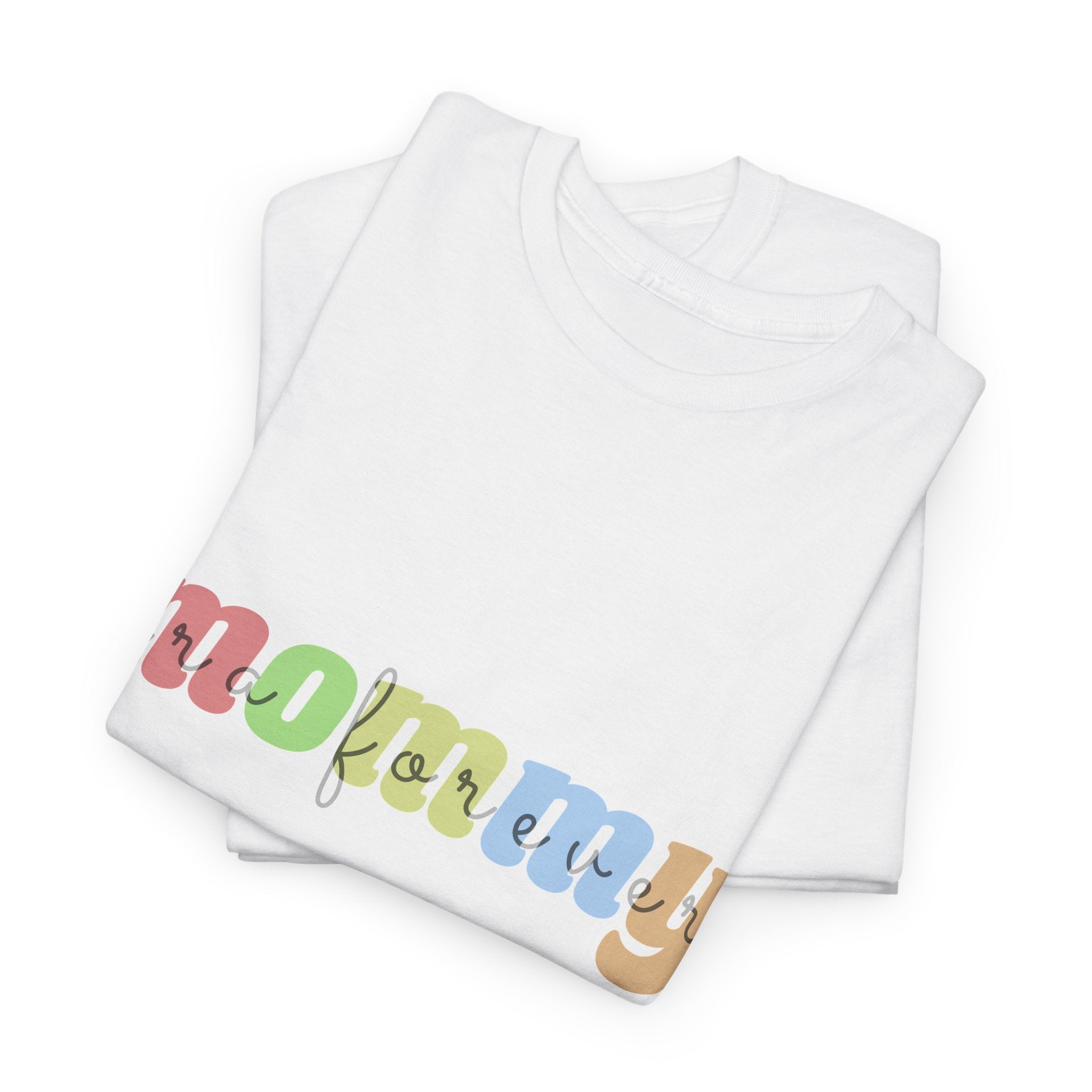 Mommy era Forever Cotton Tee