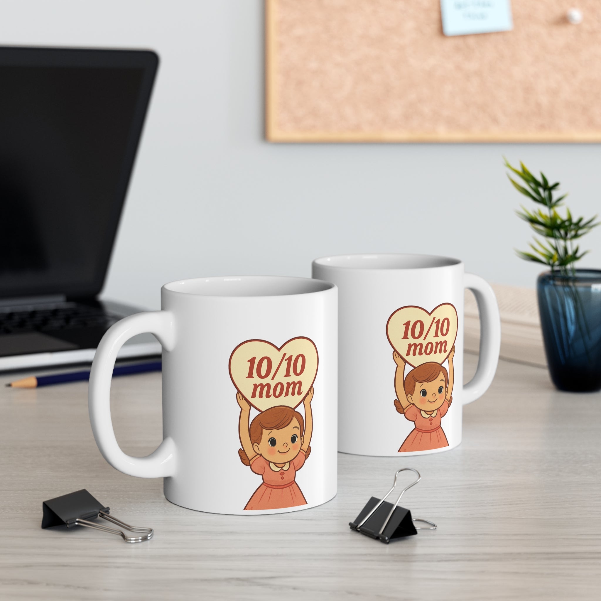 10/10 mom girl 11 Oz Mug