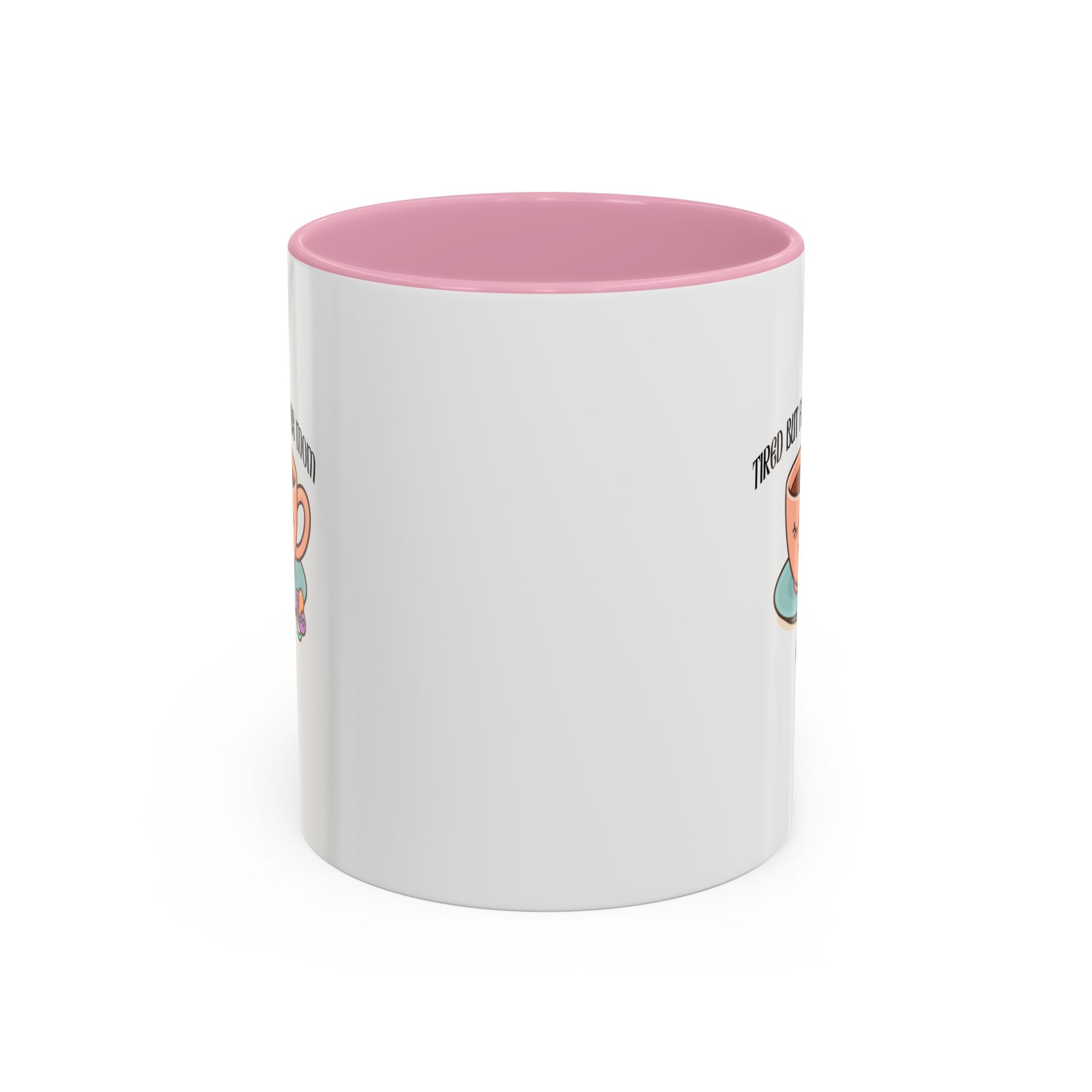 Tired but fab mom club Mugs 11Oz